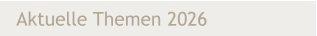 Aktuelle Themen 2026