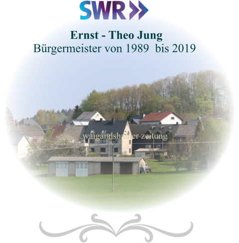 waigandshainer zeitung  Ernst - Theo Jung    Bürgermeister von 1989  bis 2019